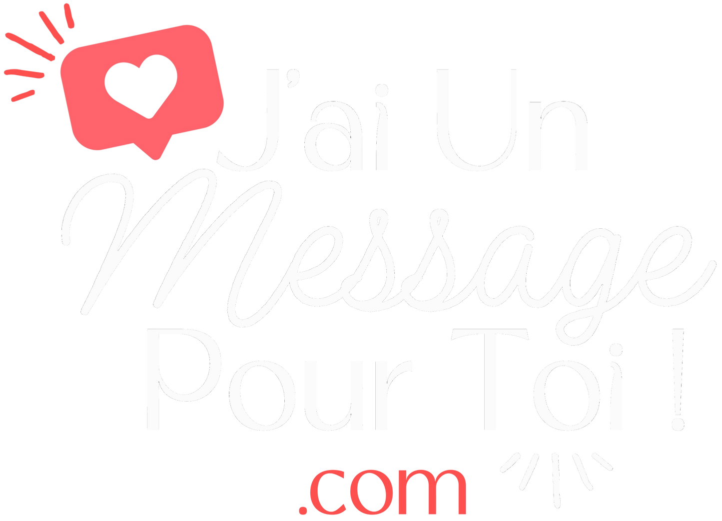 J'AI UN MESSAGE POUR TOI